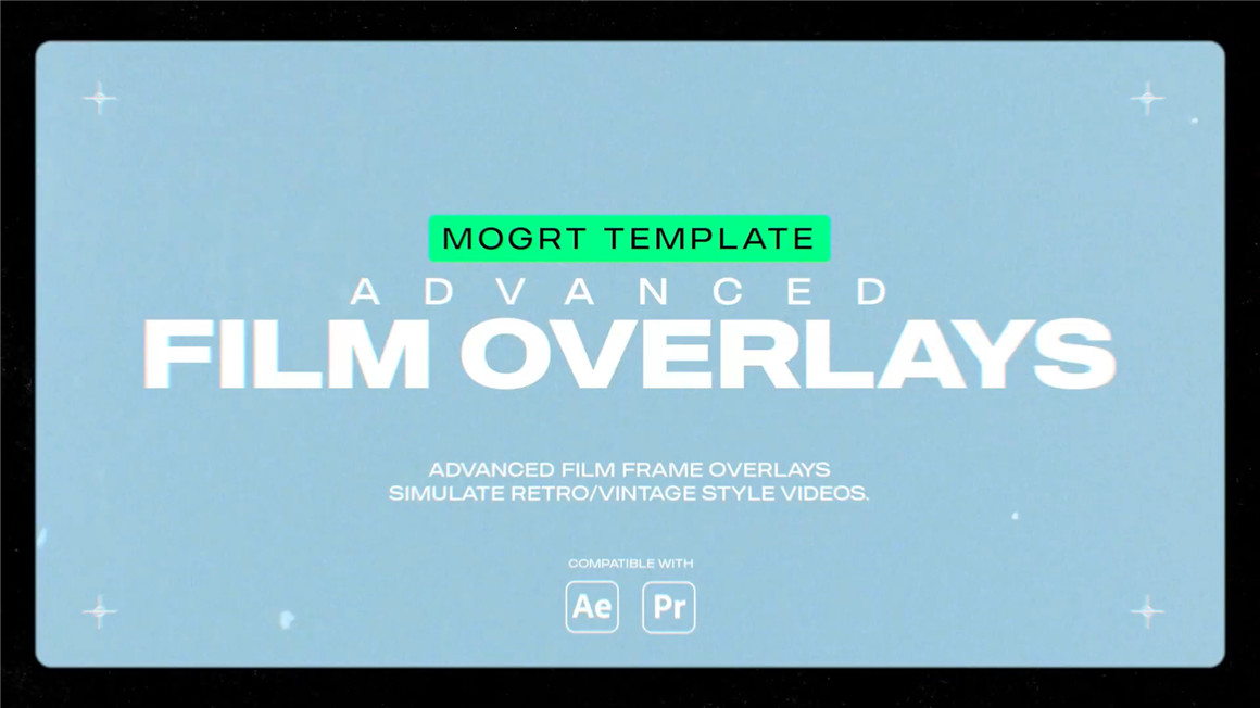 AE+PR预设：复古柯达胶片电影帧4K叠加边框遮罩预设 Advanced Film Overlays | 4K + 1080P（7480） -