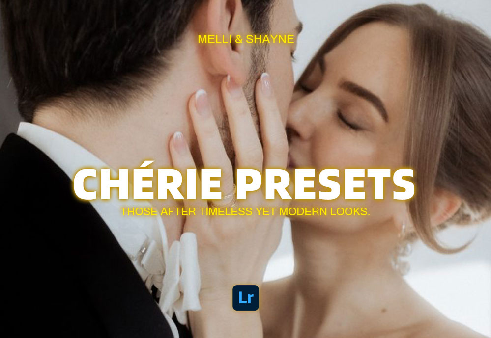 Melli &#038; Shayne 32个优雅浪漫婚礼人像摄影纪实风格LR预设 CHÉRIE Presets（8080） -