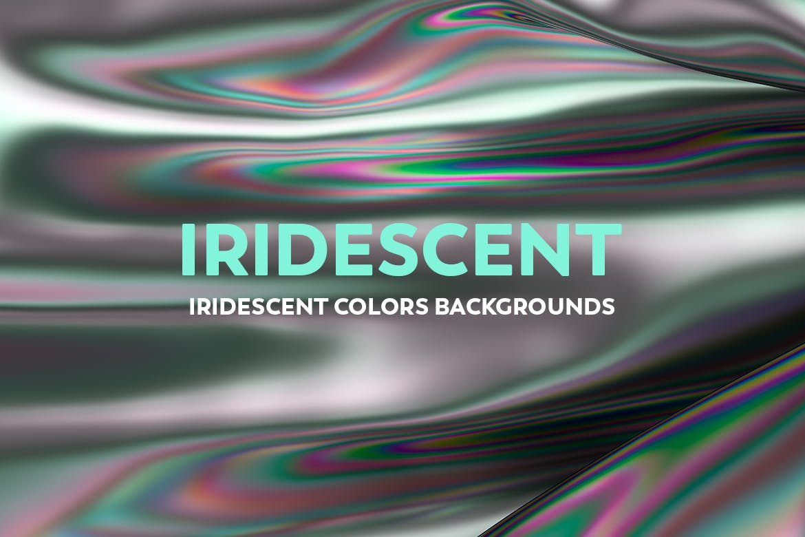 15个全息彩虹色的抽象背景图片素材 Iridescent Abstract Backgrounds