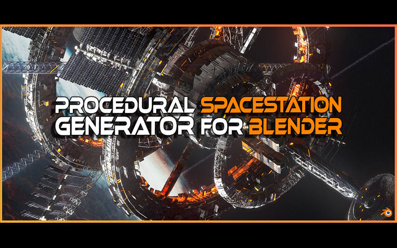 【Blender插件】Procedural Sci Fi Space Station Generator 程序化科幻空间站生成器_