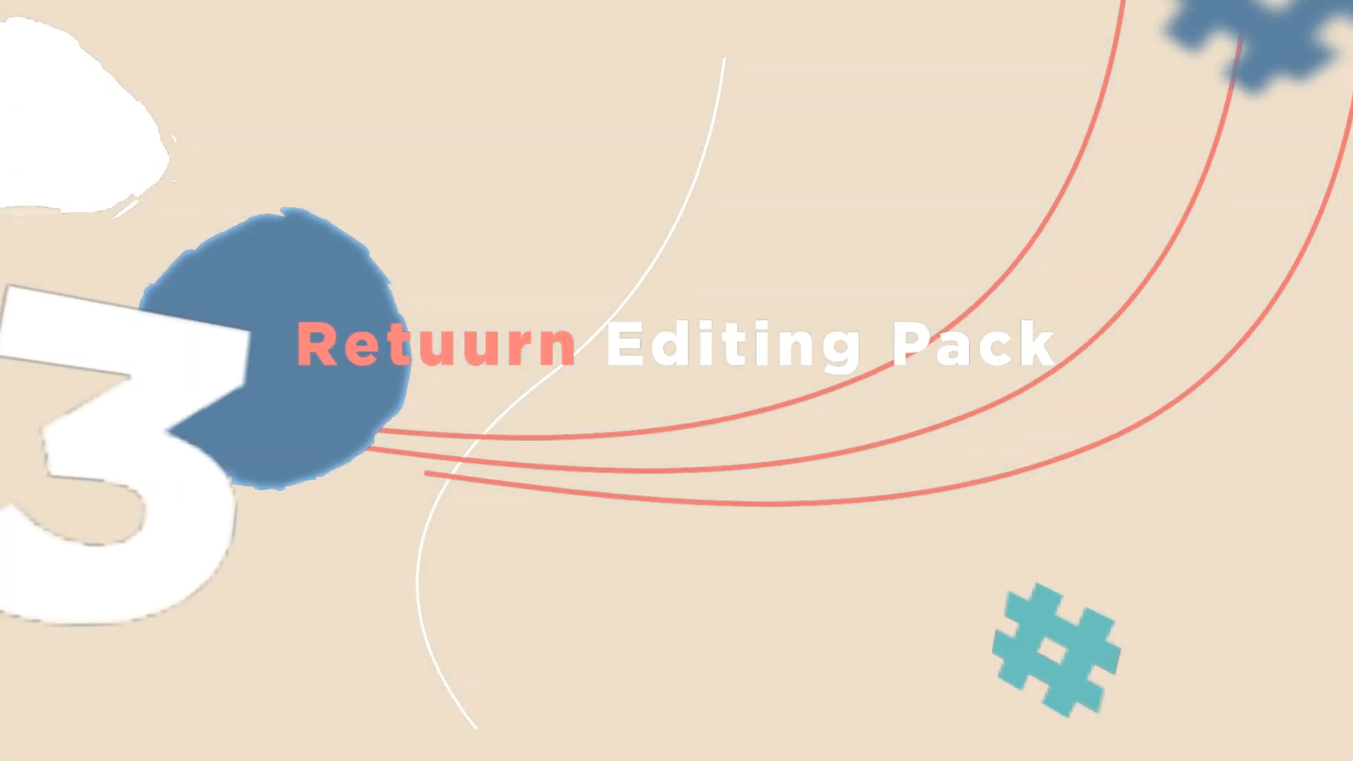 Retuurn Editing Pack #3 视频动画编辑包 AE项目文件 音效 预设 LUT -