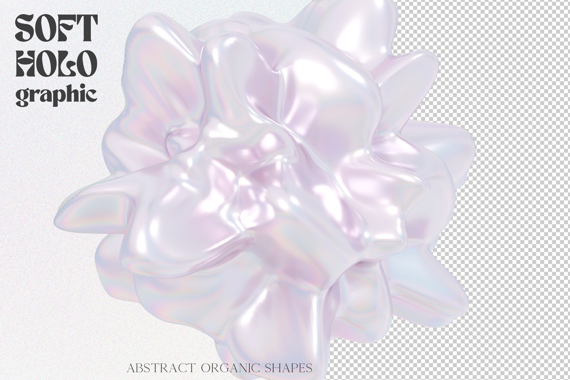 Soft Holo Iridescence 3D Shapes 全息虹彩3D形状 -