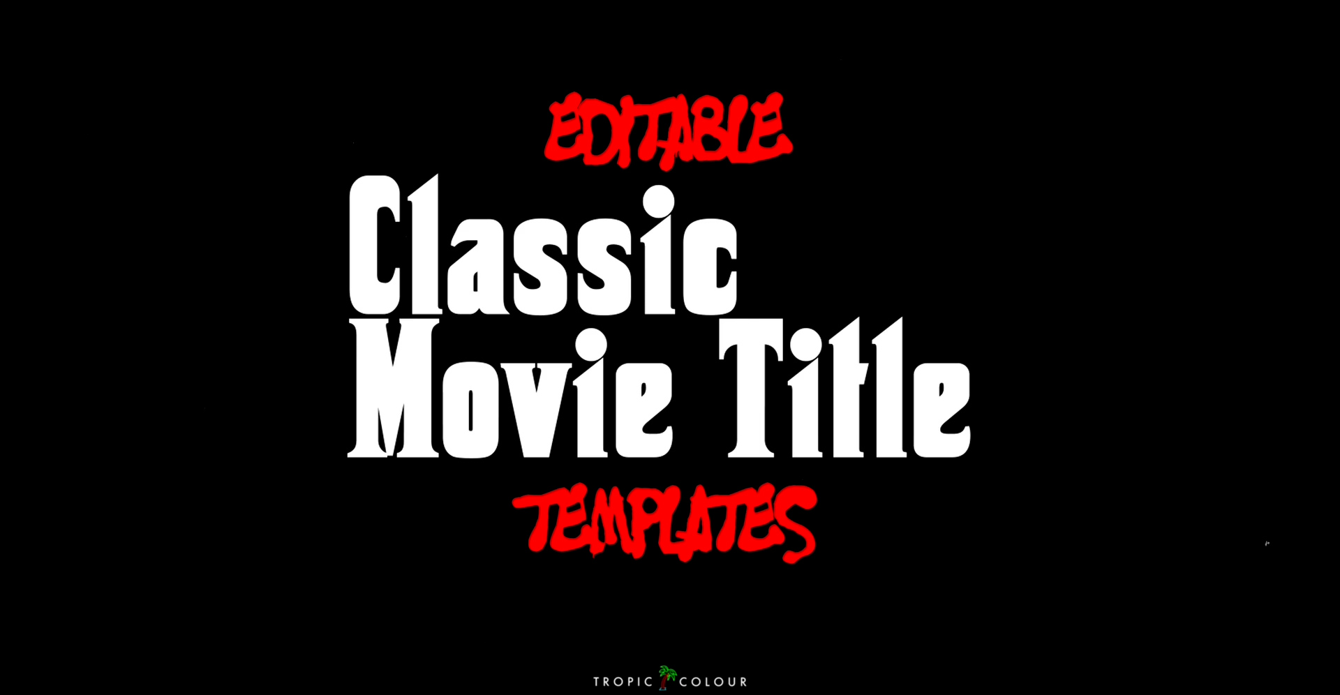 Tropic Colour 30多个自定义好莱坞电影标题模板PR/AE/FCP/PS+标题字体下载 ICONIC MOVIE TITLES TEMPLATES -