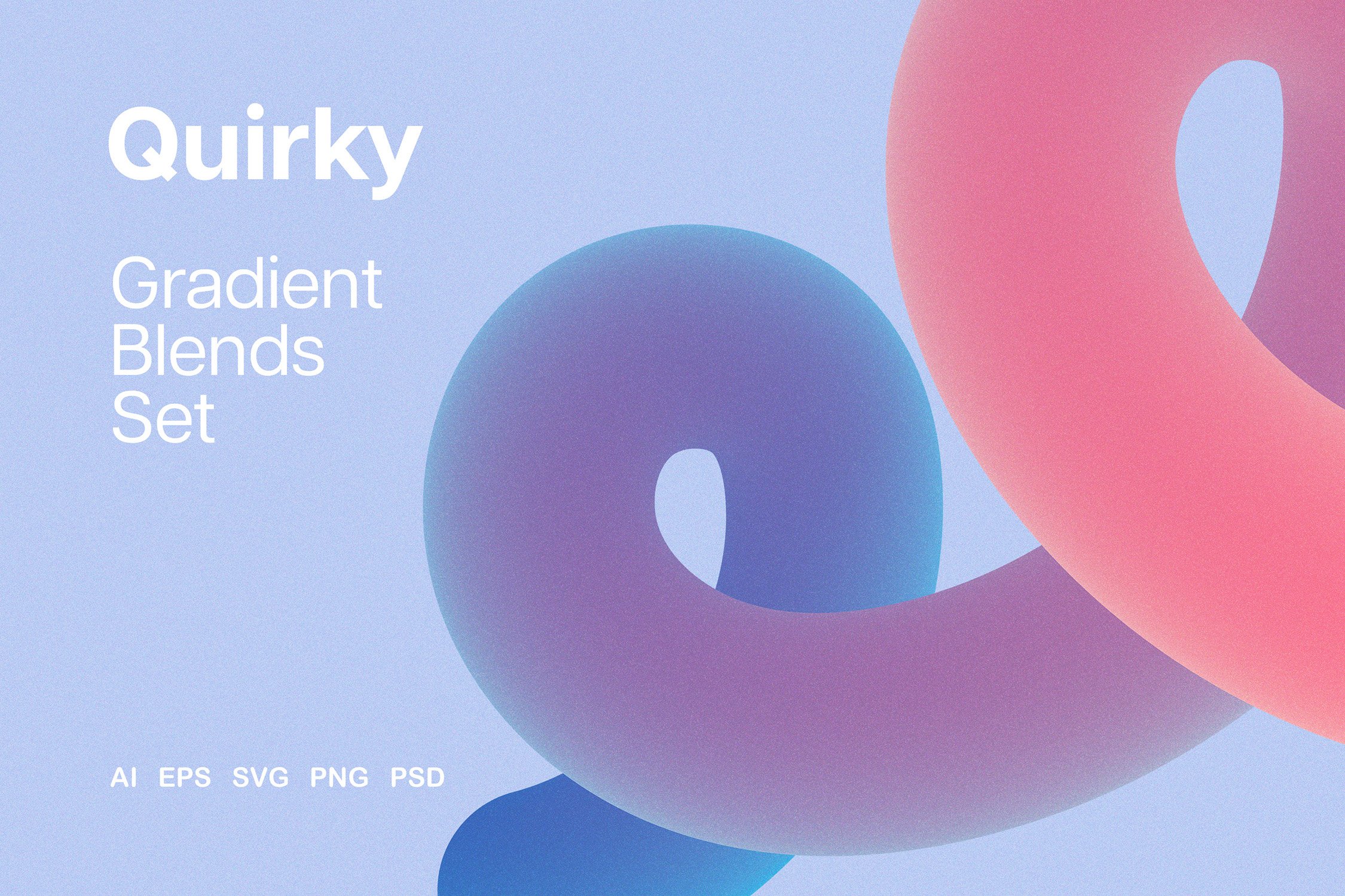 创意抽象扭曲奇特着迷的渐变3D艺术品PNG、AI矢量设计素材 Quirky Gradient Blends -