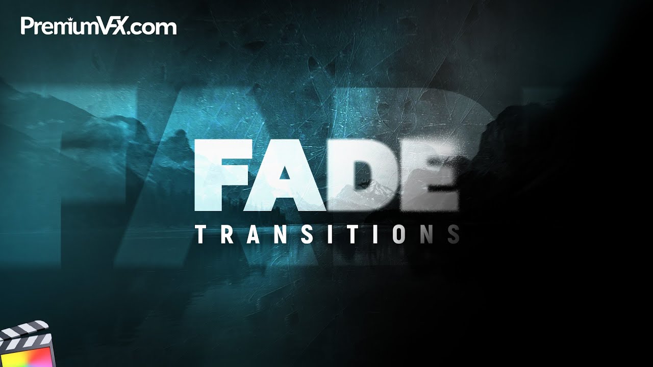 FCPX插件：50组淡入淡出镜头阴影和黑暗切换FCPX转场过渡插件 PremiumVFX - Fade Transitions -