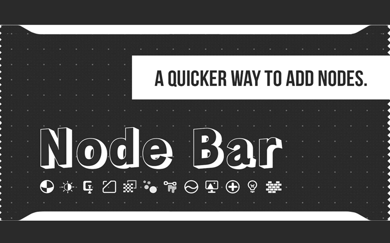 【Blender插件】Node Bar v1.0 快速添加着色器节点_