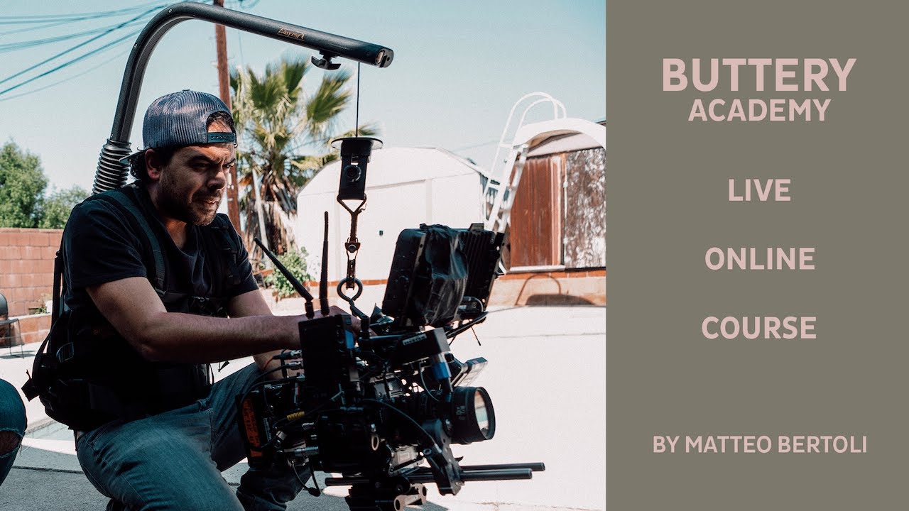 大师课程：跟Matteo一起学习电影摄影和电影制作课程 BUTTERY ACADEMY – Learn Cinematography and Filmmaking with Matteo Bertoli（9494） -