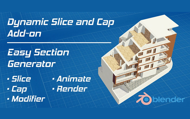 【Blender插件】Dynamic Slice And Cap V1.2 快速轻松创建三维建筑剖面模型_